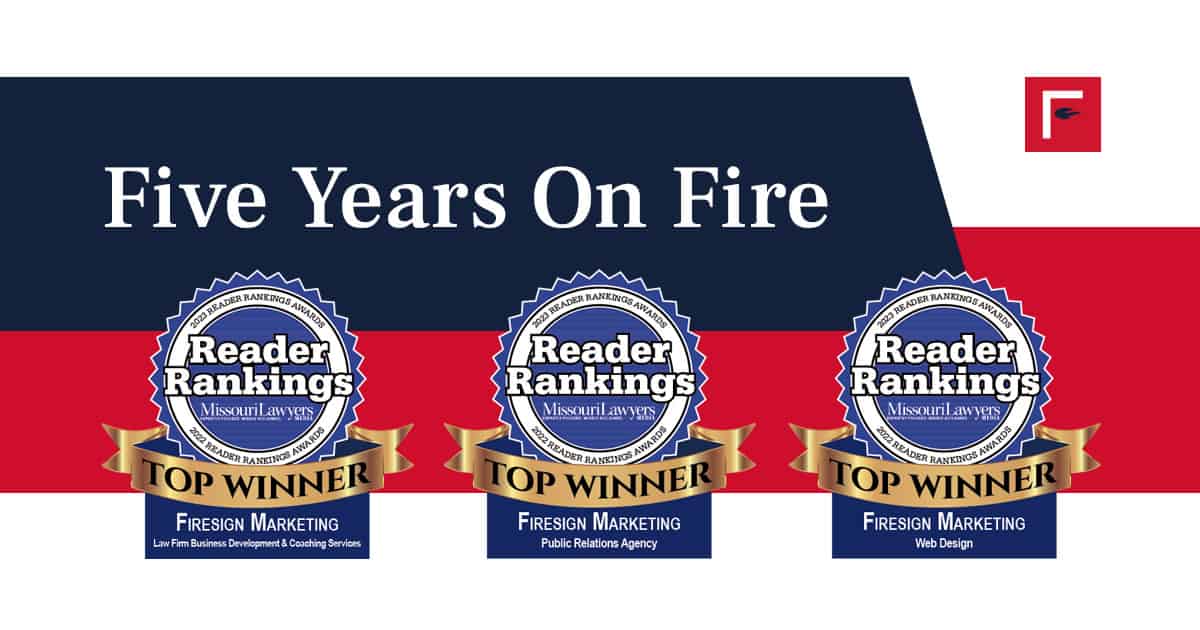 firesign marketing wins three missouri reader ranking awards forBest Public Relations Agency, Best Website Design, and Best Law Firms Business Development/Coaching Services